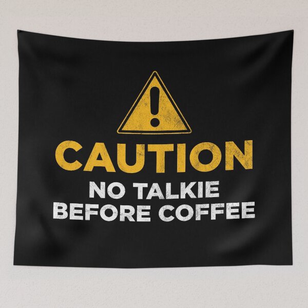 Item preview, Caution No Talkie Before Coffee designed and sold by PaulSDesign.