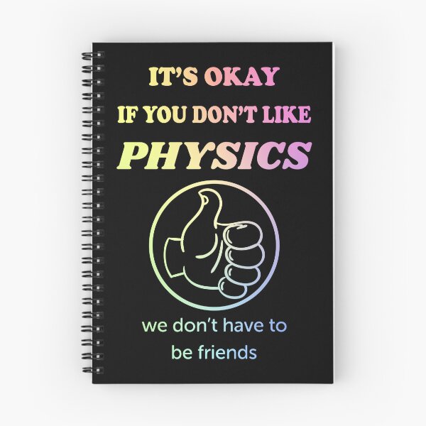 Item preview, It's okay if you don't like physics we don't have to be friends designed and sold by ScienceCorner.