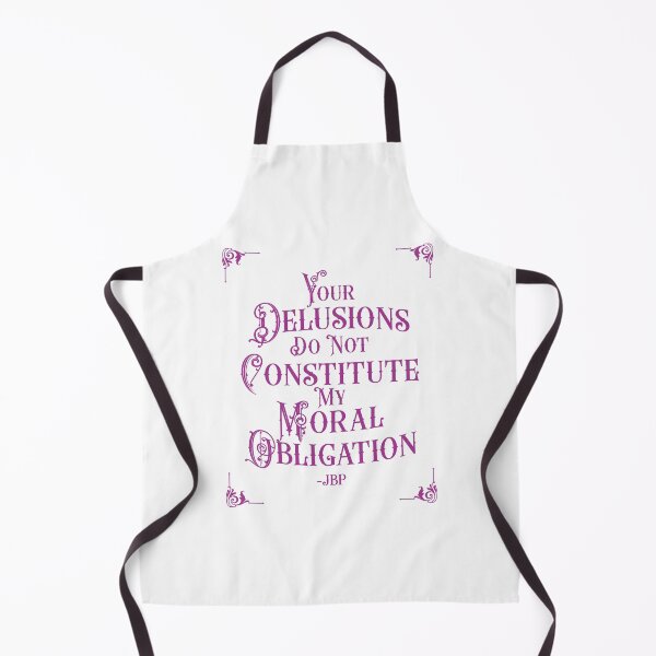 Item preview, Your Delusions Do Not Constitute My Moral Obligation 6 - Peterson Quote designed and sold by Vector-Artist.