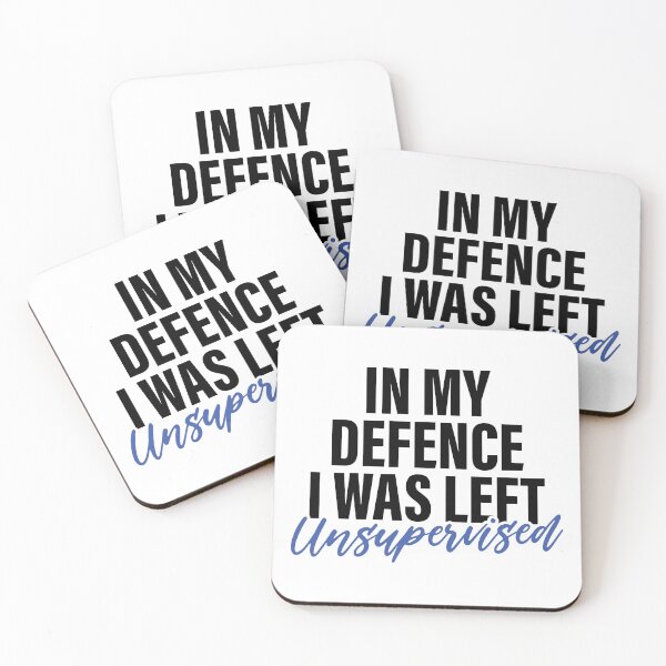 Item preview, In my defence I was left unsupervised designed and sold by PaulSDesign.