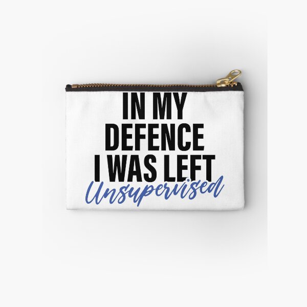 Item preview, In my defence I was left unsupervised designed and sold by PaulSDesign.