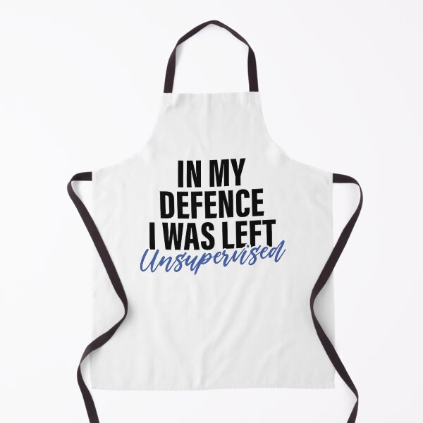 Item preview, In my defence I was left unsupervised designed and sold by PaulSDesign.