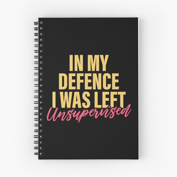 Item preview, In my defence I was left unsupervised designed and sold by PaulSDesign.