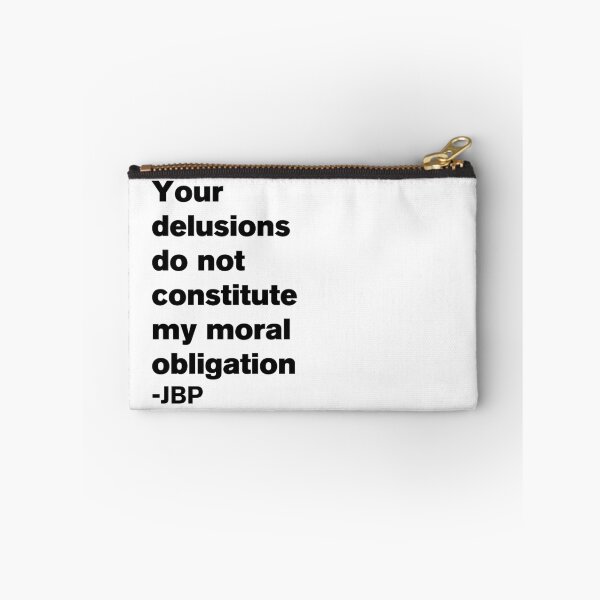 Item preview, Your Delusions Do Not Constitute My Moral Obligation 8 - Peterson Quote designed and sold by Vector-Artist.