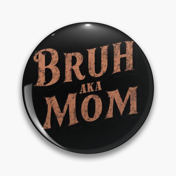 Item preview, Bruh aka Mom Graphic - Funny Motherhood Design designed and sold by Blacki3.