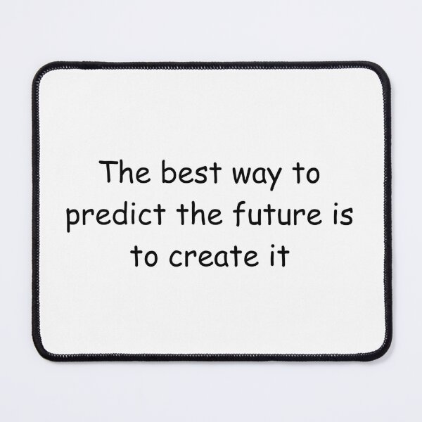 Item preview, The best way to predict the future is to create it designed and sold by IssaraStudio.