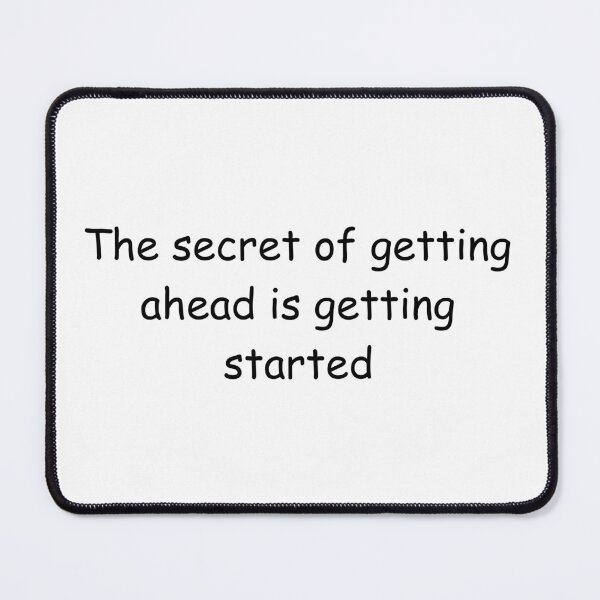 Item preview, The secret of getting ahead is getting started designed and sold by IssaraStudio.