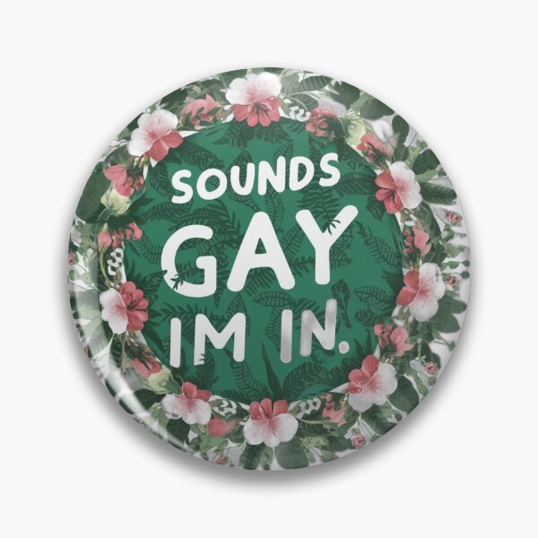 Item preview, Sounds Gay Im In designed and sold by onicaras.