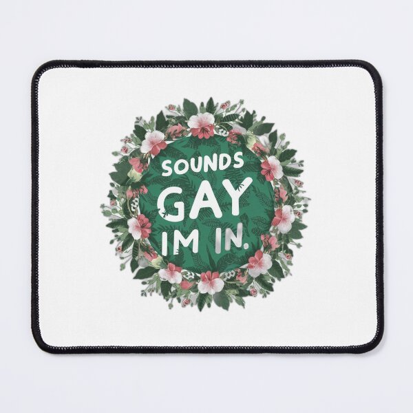 Item preview, Sounds Gay Im In designed and sold by onicaras.