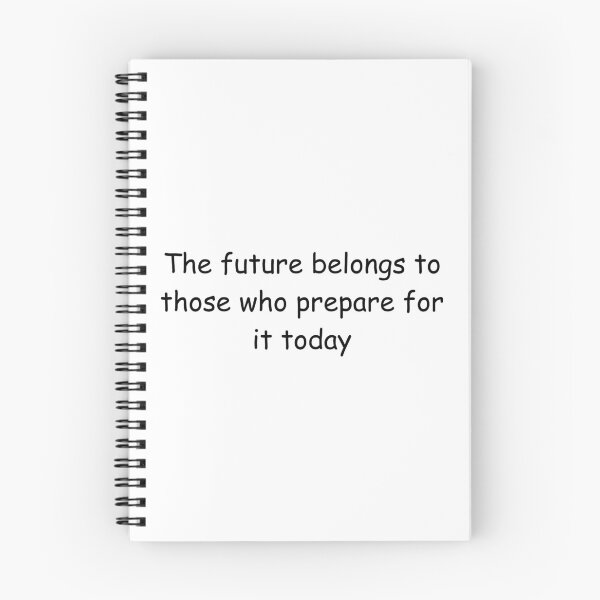 Item preview, The future belongs to those who prepare for it today designed and sold by IssaraStudio.