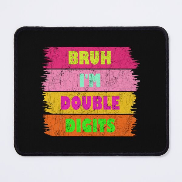 Item preview, Bruh I'm Double Digits Ten Years Old 10th Birthday designed and sold by Stick-Artistry.