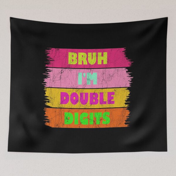 Item preview, Bruh I'm Double Digits Ten Years Old 10th Birthday designed and sold by Stick-Artistry.