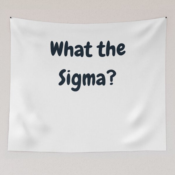Item preview, What the Sigma meme  designed and sold by DudzDesignz.