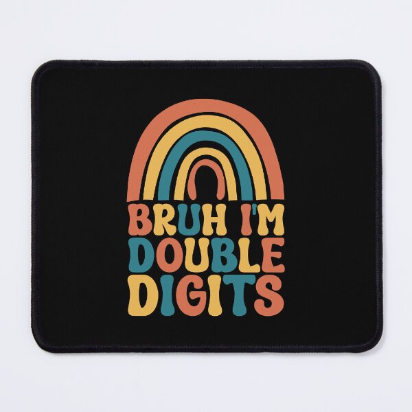 Item preview, Bruh I'm Double Digits designed and sold by Stick-Artistry.