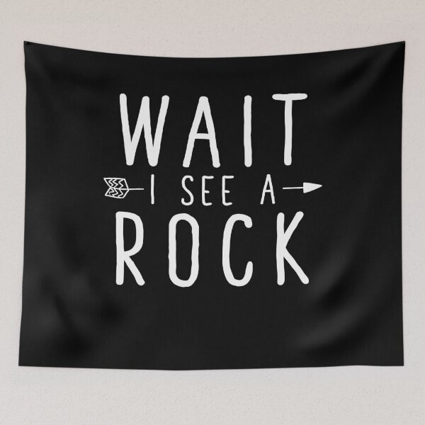 Item preview, Wait I see a rock - Funny geologist designed and sold by Captain Mood.