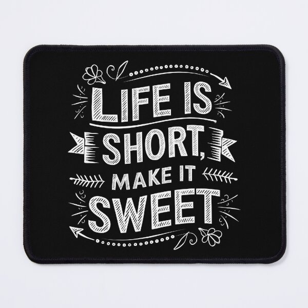 Item preview, Funny Life is Short Make it Sweet Inspiration Lifestyle Quotes designed and sold by 07Art.