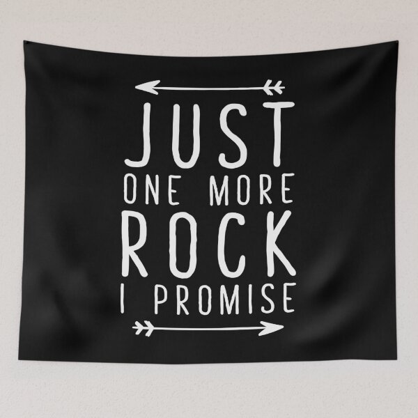 Item preview, Just One More Rock I Promise - Funny Geology designed and sold by Captain Mood.