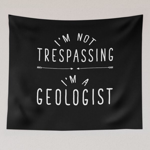 Item preview, I'm not trespassing I'm a geologist - Funny geologist designed and sold by Captain Mood.