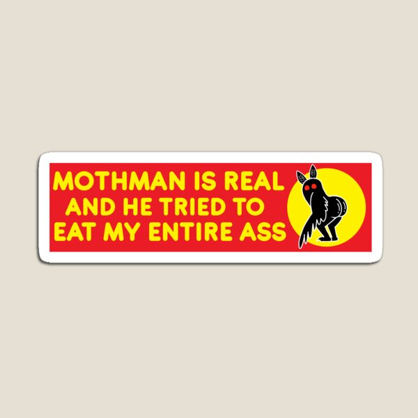 Artikelvorschau, Mothman ist echt und er hat versucht, meinen ganzen Arsch zu fressen. Lustiger Mothman-Autostoßfänger entworfen und verkauft von Burpishop.
