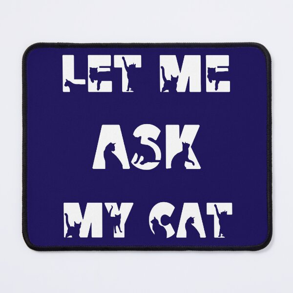 Item preview, Déjame preguntarle a mi gato Amantes de los gatos Dueño de gato designed and sold by binxlystudio.