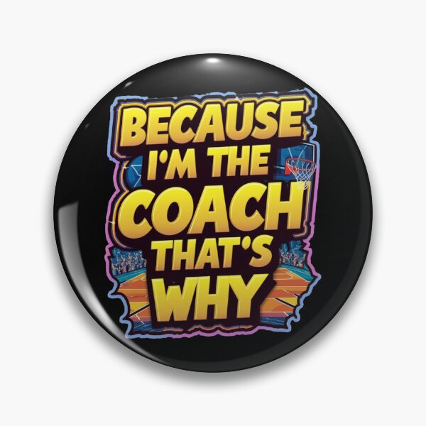 Item preview, Because I`m The Coach That`s Why designed and sold by Redgiant87x.