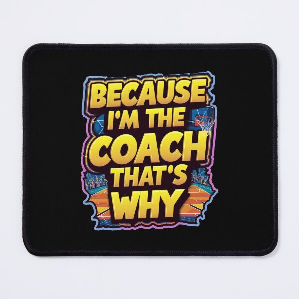 Item preview, Because I`m The Coach That`s Why designed and sold by Redgiant87x.