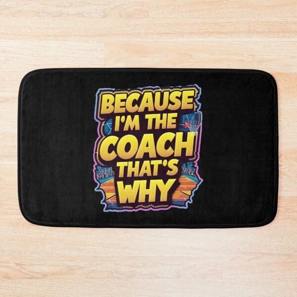 Item preview, Because I`m The Coach That`s Why designed and sold by Redgiant87x.