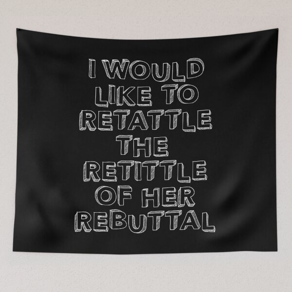 Item preview, I would like to retattle the retittle of her rebuttal designed and sold by BritySpear.