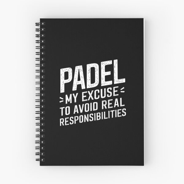 Item preview, Padel: My Excuse to Avoid Real Responsibilities Padel Player designed and sold by DomTeesHaven.