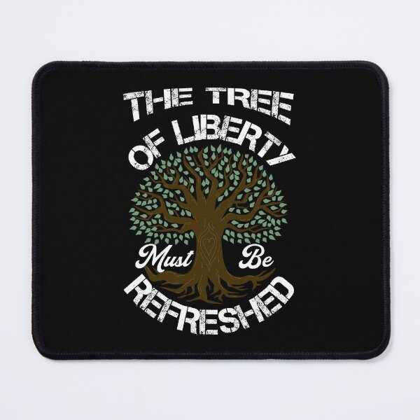 Item preview, The Tree Of Liberty Must Be Refreshed designed and sold by FYS-Arte-Style.