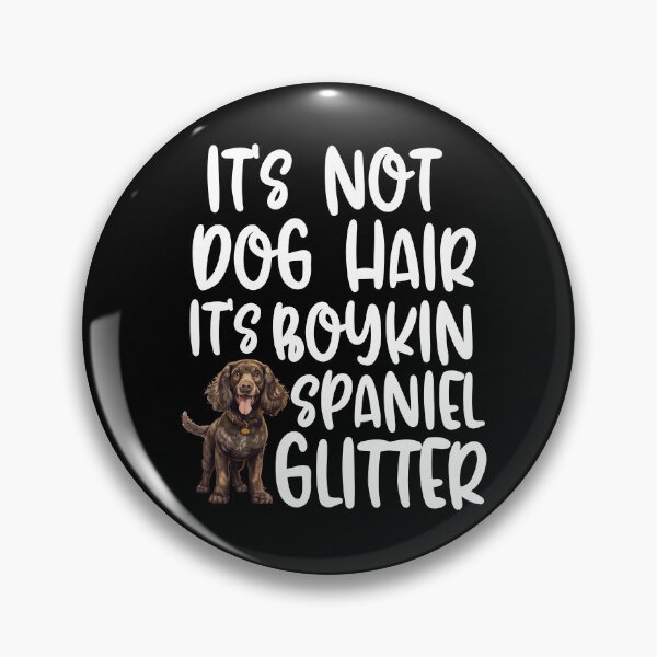 Item preview,  Its Not Dog Hair Its Boykin Spaniel Glitter  designed and sold by TheAnimalZ00.