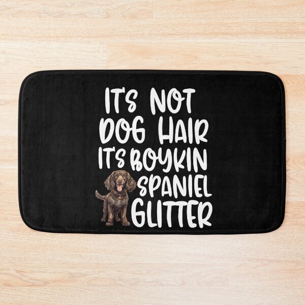 Item preview,  Its Not Dog Hair Its Boykin Spaniel Glitter  designed and sold by TheAnimalZ00.