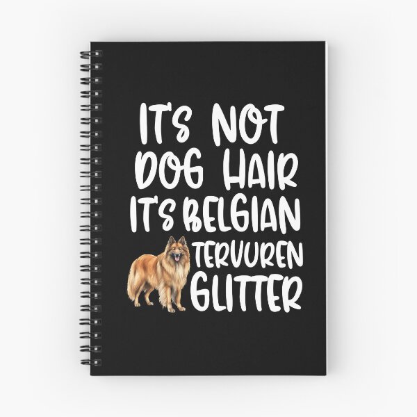 Item preview, Its Not Dog Hair Its Belgian Tervuren Glitter  designed and sold by TheAnimalZ00.