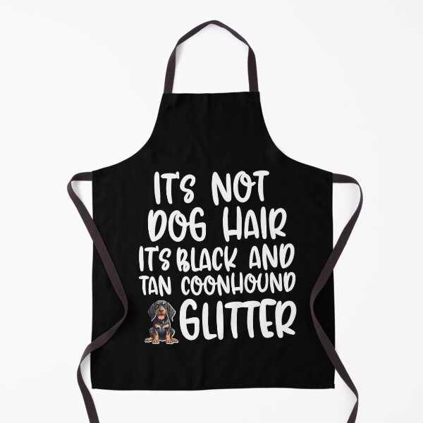 Item preview, Its Not Dog Hair Its Black And Tan Coonhound Glitter  designed and sold by TheAnimalZ00.