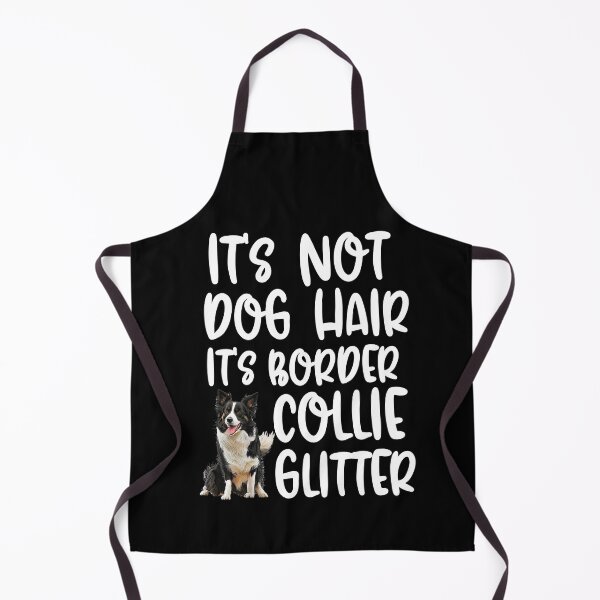 Item preview, Its Not Dog Hair Its Border Collie Glitter designed and sold by TheAnimalZ00.