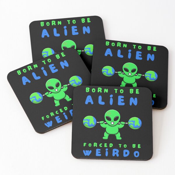 Item preview, Born to Be Alien, Forced to Be Weirdo designed and sold by impressionofmel.