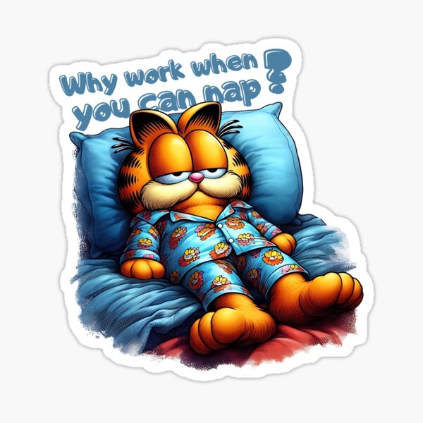 Artikel-Vorschau von Garfield: Warum arbeiten, wenn man ein Nickerchen machen kann?, designt und verkauft von Pactheman.