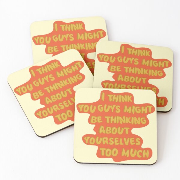 Item preview, I think you guys might be thinking about yourselves too much designed and sold by Bruna Esmanhotto.