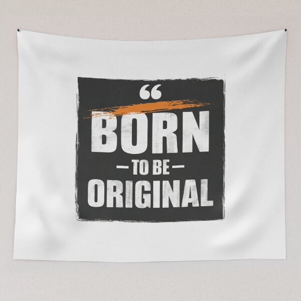 Item preview, BORN TO BE ORIGINAL designed and sold by PGAart.