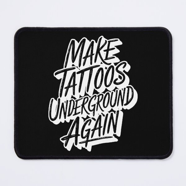 Item preview, "Make Tattoos Underground Again designed and sold by paulo silveira.