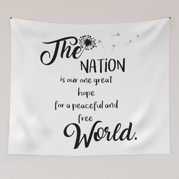 Item preview, The Nation is our one great hope for a peaceful and free World designed and sold by thewishdesigns.