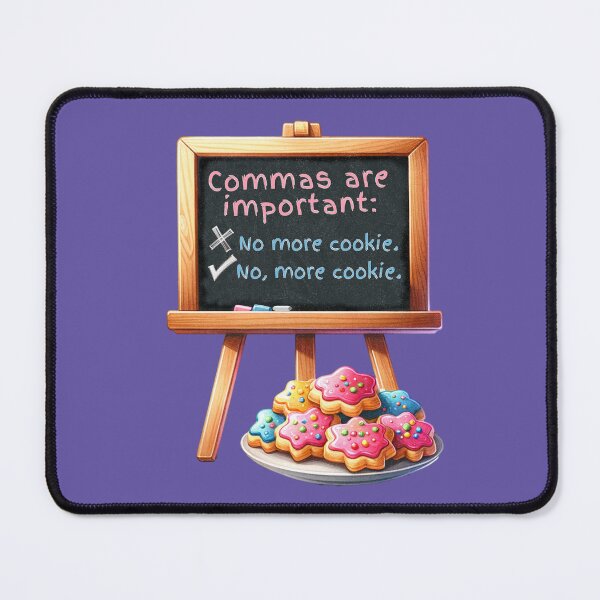 Item preview, Cookie Commas Are Important designed and sold by chrisgalindo.