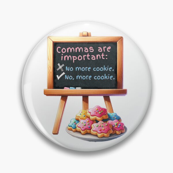 Item preview, Cookie Commas Are Important designed and sold by chrisgalindo.