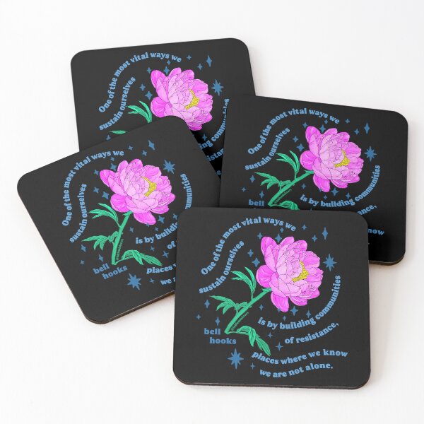 Item preview, "One of the most vital ways we sustain ourselves is by building communities of resistance, places where we know we are not alone." bell hooks designed and sold by fabfeminist.