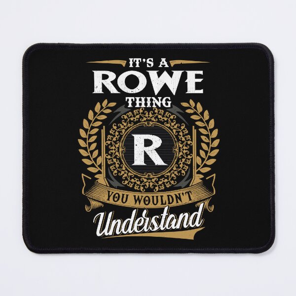 Item preview, It Is A Rowe Thing You Wouldnt Understand designed and sold by Huck-me.