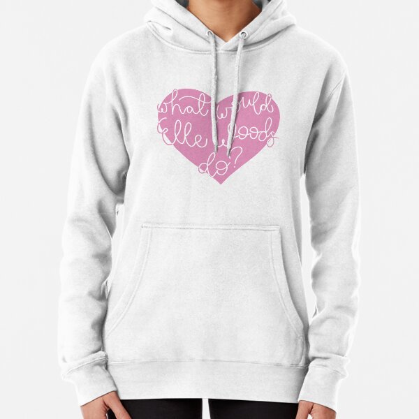What Would Elle Woods Do? - Legally Blonde Pullover Hoodie
