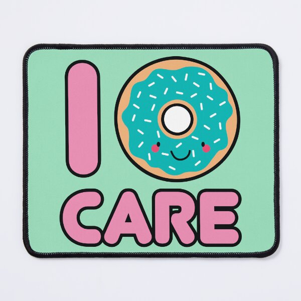 Item preview, I Donut Care designed and sold by The-Sassy-Snail.