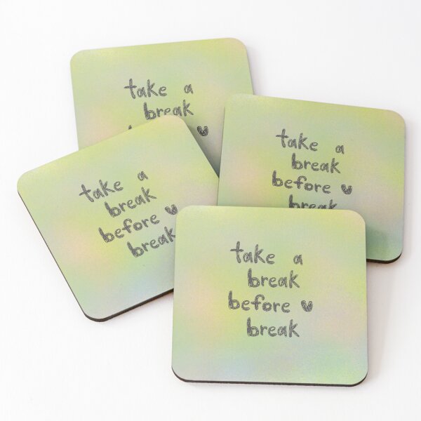 Item preview, take a break before u break designed and sold by prach19.