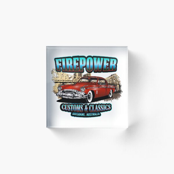 FIREPOWER CUSTOMS AND CLASSICS BRISBANE SOUVENIR Acrylic Block