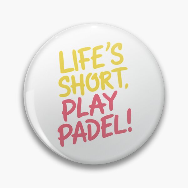 Item preview, Life's Short, Play Padel Padel Player designed and sold by DomTeesHaven.